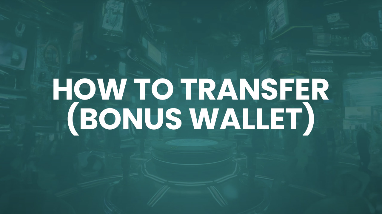 How to Transfer Bonus Wallet